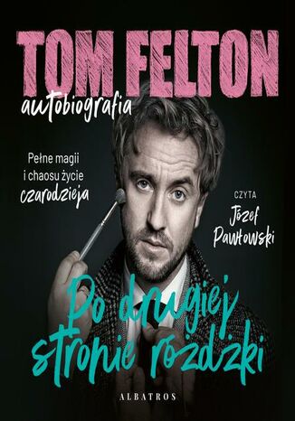 PO DRUGIEJ STRONIE RÓŻDŻKI Tom Felton - audiobook MP3