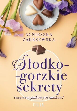 Słodko-gorzkie sekrety Agnieszka Zakrzewska - okladka książki