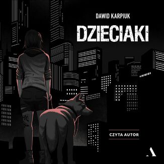 Dzieciaki Dawid Karpiuk - audiobook MP3