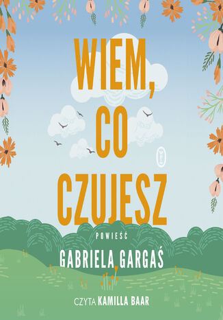 Wiem, co czujesz Gabriela Gargaś - audiobook MP3