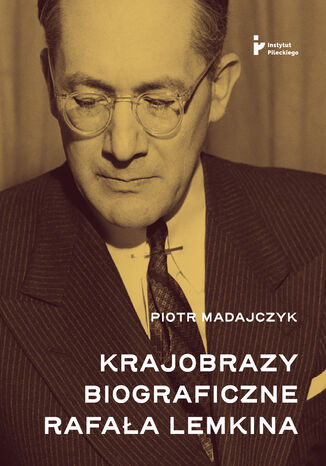 Krajobrazy biograficzne Rafała Lemkina Piotr Madajczyk - okladka książki