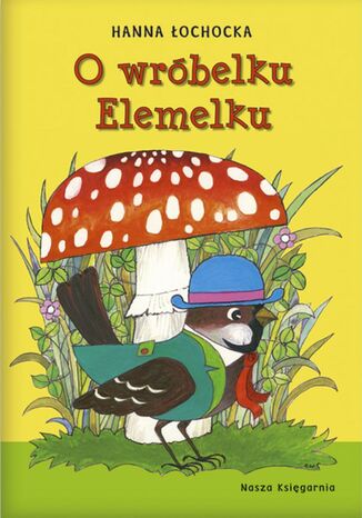 O wróbelku Elemelku Hanna Łochocka - okladka książki