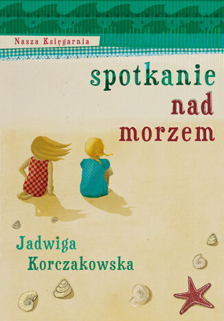 Spotkanie nad morzem Jadwiga Korczakowska - okladka książki