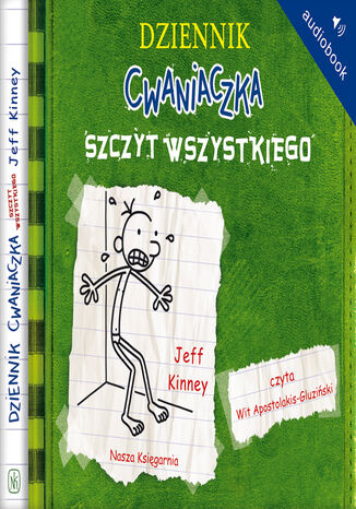 Dziennik cwaniaczka 3. Szczyt wszystkiego Jeff Kinney - okladka książki