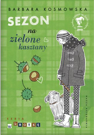 Sezon na zielone kasztany Barbara Kosmowska - okladka książki
