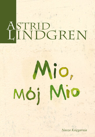 Mio, mój Mio Astrid Lindgren - okladka książki