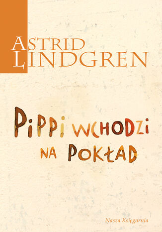 Pippi wchodzi na pokład Astrid Lindgren - okladka książki