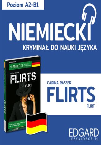 Flirts / Flirt. Niemiecki kryminał językowy Carina Rassek, Krystyna Łuniewska - okladka książki