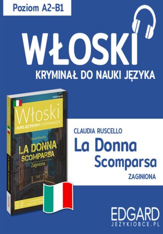 La donna scomparsa / Zaginiona. Włoski kryminał językowy Claudia Ruscello, Wojciech Wąsowicz - okladka książki