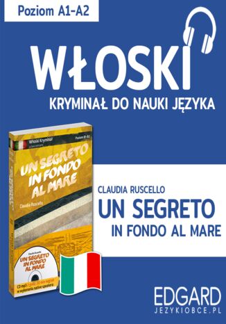 Un segreto in fondo al mare / Tajemnica na dnie morza. Włoski kryminał językowy Claudia Ruscello, Karolina Sarniewicz - okladka książki