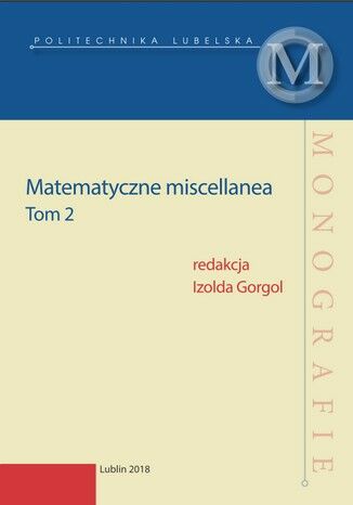 Matematyczne miscellanea Tom 2 Izolda Gorgol (red.) - okladka książki