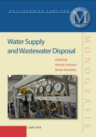 Water Supply and Wastewater Disposal Henryk Sobczuk, Beata Kowalska (red.) - okladka książki