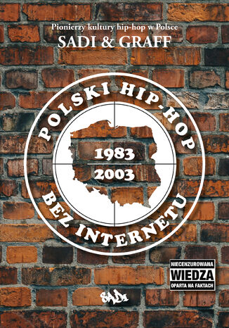 Polski hip-hop bez Internetu 19832003 Sadi, Graff - okladka książki