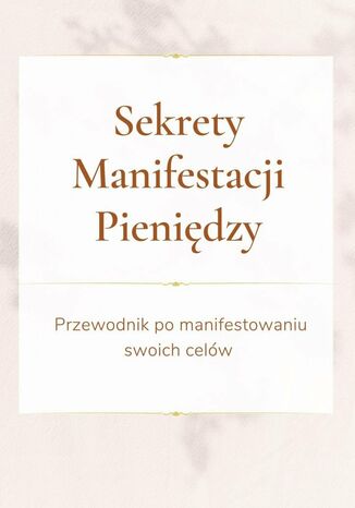 Sekrety Manifestacji Pieniędzy Zuzanna Flis - okladka książki