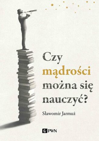 Czy mądrości można się nauczyć? Sławomir Jarmuż - okladka książki