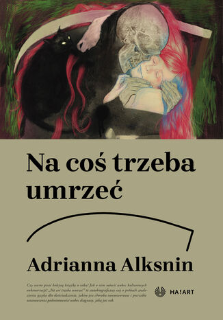 Na coś trzeba umrzeć Adrianna Alksnin - okladka książki