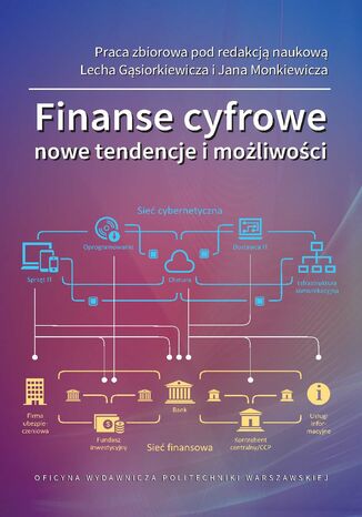 Finanse cyfrowe. Nowe tendencje i możliwości Lech Gąsiorkiewicz, Jan Monkiewicz - okladka książki