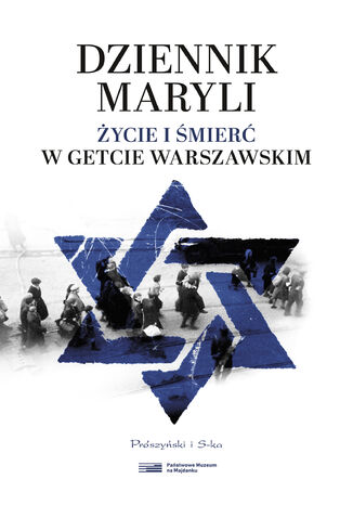 Dziennik Maryli. Życie i śmierć w Getcie Warszawskim Maryla - okladka książki