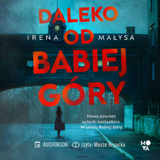 Daleko od Babiej Góry Irena Małysa - audiobook MP3