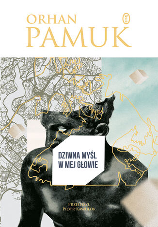 Dziwna myśl w mej głowie Orhan Pamuk - okladka książki