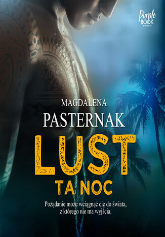 Lust. Ta noc Magdalena Pasternak - okladka książki