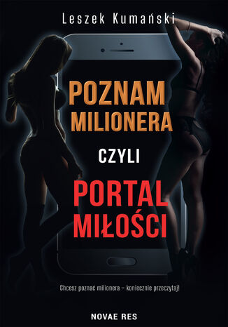 Poznam milionera, czyli portal miłości Leszek Kumański - okladka książki