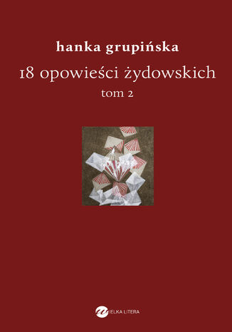 18 opowieści żydowskich. Tom 2 Hanka Grupińska - okladka książki