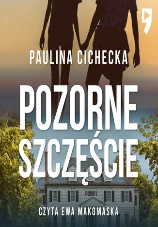 Pozorne szczęście Paulina Cichecka - okladka książki