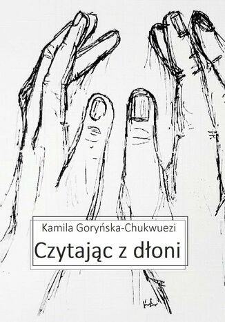 Czytając z dłoni Kamila Goryńska-Chukwuezi - okladka książki