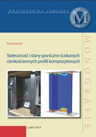 Statyczność i stany graniczne ściskanych cienkościennych profili kompozytowych Patryk Różyło - okladka książki