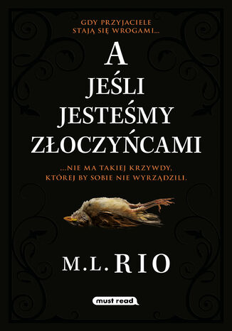 A jeśli jesteśmy złoczyńcami M.I. Rio - okladka książki