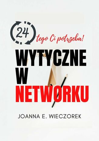 24 Wytyczne W Networku Joanna Wieczorek - okladka książki