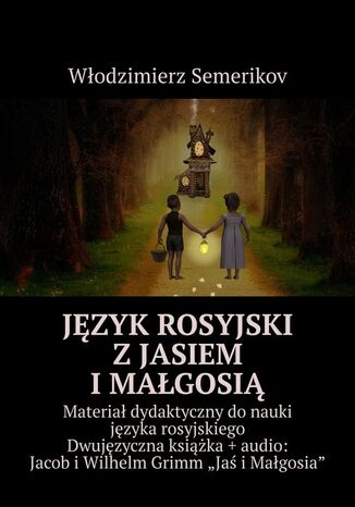 Język rosyjski z Jasiem i Małgosią Włodzimierz Semerikov - okladka książki