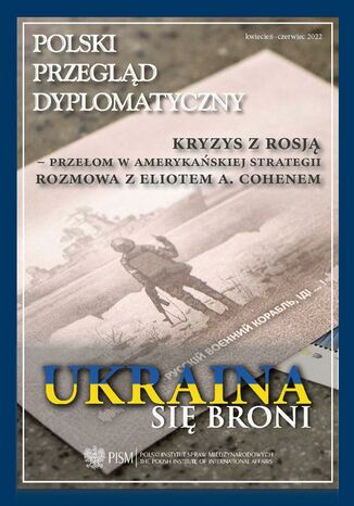 Polski Przegląd Dyplomatyczny 2/2022 Sławomir Dębski, Maciej Pawłowski, Roman Kuźniar, Łukasz Kulesa, Thomas Greminger, Philip Remler, Wojciech Górecki, Przemysław Biskup, Lidia Gibadło, Piotr Arak, Marcin Przychodniak, Mateusz Piotrowski, Jędrzej Czerep - okladka książki