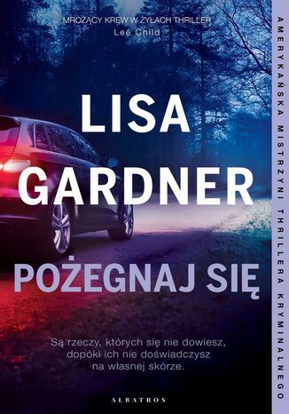 Pożegnaj się. Cykl z Quincy & Rainie. Tom 2 Lisa Gardner - okladka książki