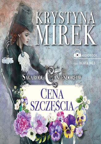 Saga rodu Cantendorfów 2: Cena szczęścia Krystyna Mirek - audiobook MP3