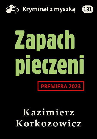 Zapach pieczeni Kazimierz Korkozowicz - okladka książki