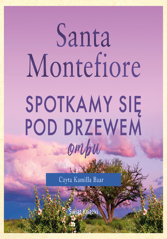 Spotkamy się pod drzewem ombu Santa Montefiore - okladka książki