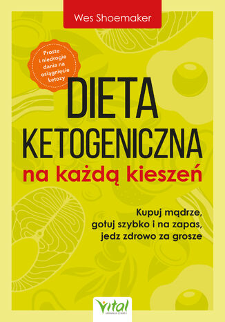 Dieta ketogeniczna na każdą kieszeń Wes Shoemaker - okladka książki