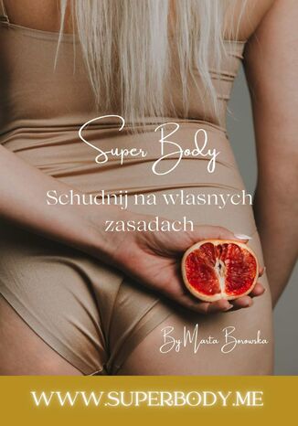 Super Body. Schudnij na własnych zasadach Marta Borowska - okladka książki