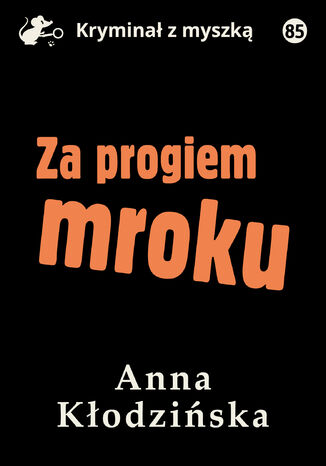 Za progiem mroku Anna Kłodzińska - okladka książki