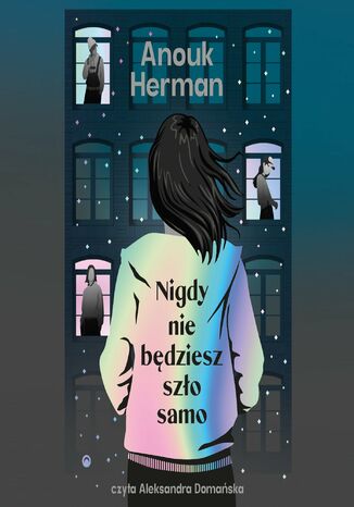 Nigdy nie będziesz szło samo Anouk Herman - okladka książki