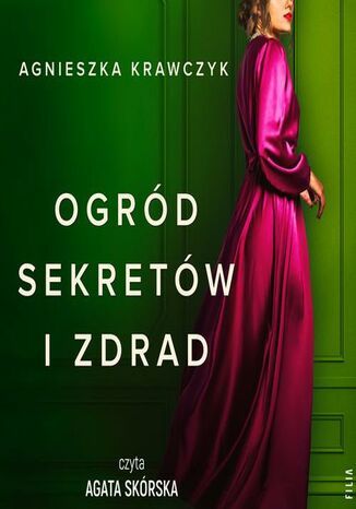 Ogród sekretu i zdrad Agnieszka Krawczyk - okladka książki