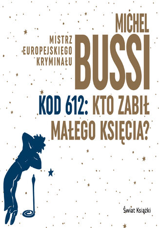 Kod 612: Kto zabił Małego Księcia? Michel Bussi - okladka książki