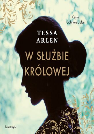 W służbie królowej Tessa Arlen - okladka książki