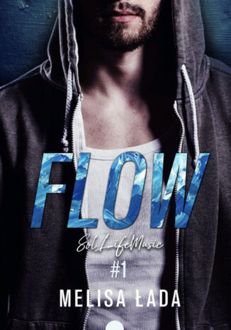 Flow. SolLifeMusic #1 Melisa Łada - okladka książki