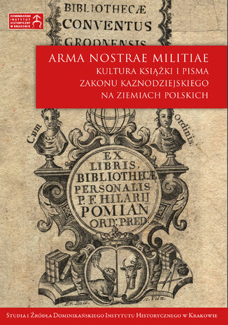 Biblioteka dominikańskiego klasztoru św. Jakuba Apostoła w Sandomierzu w świetle katalogu z 1860 r Dominika Burdzy - okladka książki