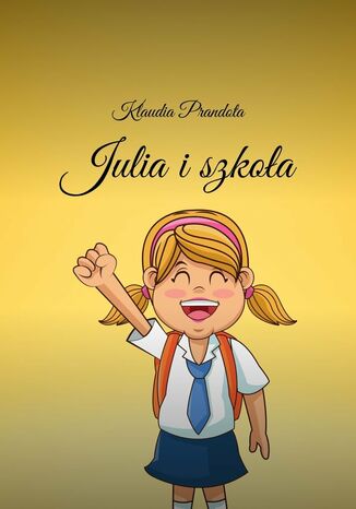 Julia i szkoła Klaudia Prandota - okladka książki