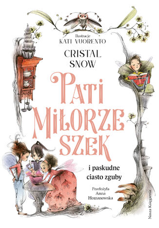 Pati Miłorzeszek i paskudne ciasto zguby Cristal Snow - okladka książki