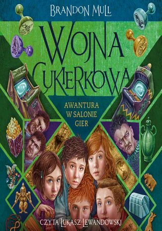 Wojna cukierkowa. Awantura w salonie gier. Tom 2 Brandon Mull - okladka książki